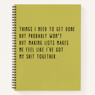 Things I need To Get Done But Probably Won't Funny Notebook