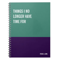 Things I No Longer Have Time For Funny Snarky