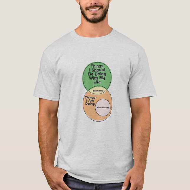Things I Should Be Doing With My Life venn diagram T-Shirt (Front)