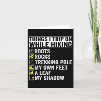 Things I Trip On While Hiking Roots Rocks Trekking Card