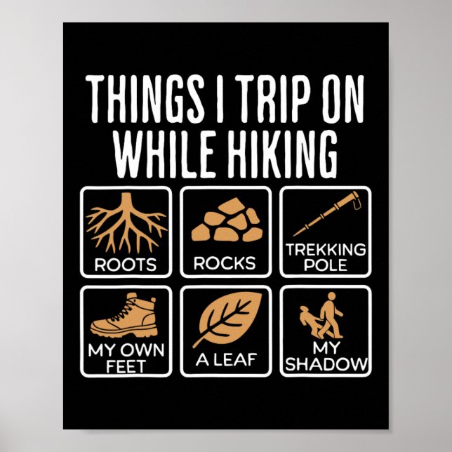 Things I Trip On While Hiking Roots Rocks Trekking Poster (Front)