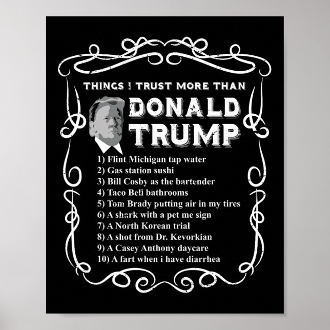 Things I Trust More Than Donald Trump Anti Potus V Poster (Front)
