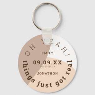 Things Just Got Real Brown Cream Fun Save The Date Keychain