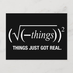 things just got real postcard