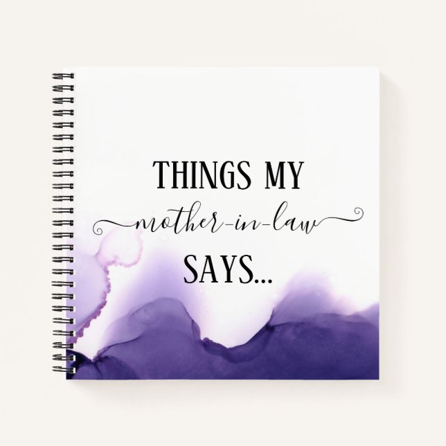 Things my mother-in-law says Funny Notebook (Front)