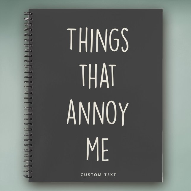 Things That Annoy Me Funny Custom Funny Notebook (Creator Uploaded)