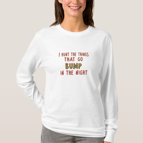 Things That Go Bump In the Night T_Shirt