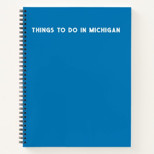 Things To Do In Michigan Notebook