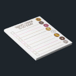 Things To Do Today Donut Doughnut Pastries Notepad<br><div class="desc">Notepad design features an original marker illustration of a row of delicious donuts. Just personalize with your information for a fun TO DO list. This illustration is also available on other products. Don't see what you're looking for? Need help with customization? Contact Rebecca to have something designed just for you....</div>