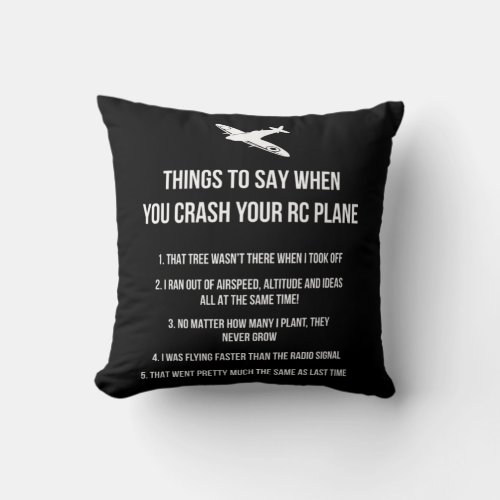 Things to say when you crash your RC Plane hobby D Throw Pillow