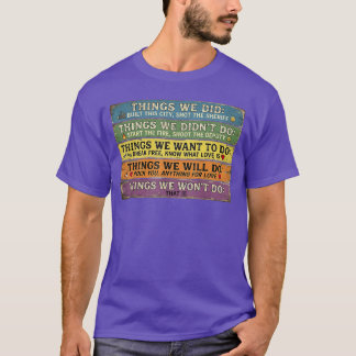 Things We Did Didnt Want Will Wont Vintage Retro f T-Shirt