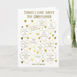 Things We Love About You Birthday Card<br><div class="desc">A fabulous ANY AGE birthday card to tell someone the reasons you love them on their birthday or anniversary. Would make a special milestone anniversary gift for a husband or partner. Personalize with a name and change the reasons in the hearts to fit the recipient.</div>
