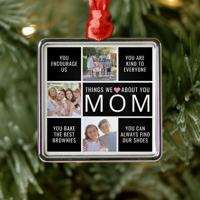 Things We Love About You Mom Photo Collage Metal Ornament (Tree)