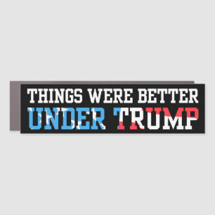 Things Were Better Under Trump 2024 Bumper Car Magnet