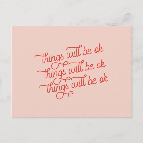 Things Will Be Ok Motivational Postcard