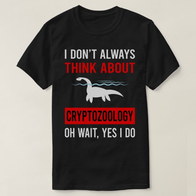 Think About Cryptozoology Cryptid Cryptids T-Shirt (Design Front)