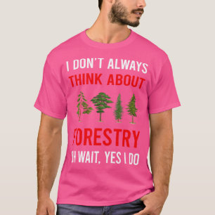 Think About Forestry T-Shirt
