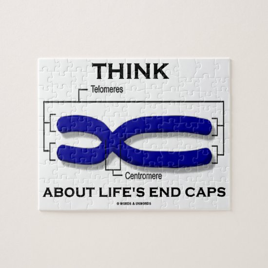 Think About Life's End Caps Telomeres Jigsaw Puzzle