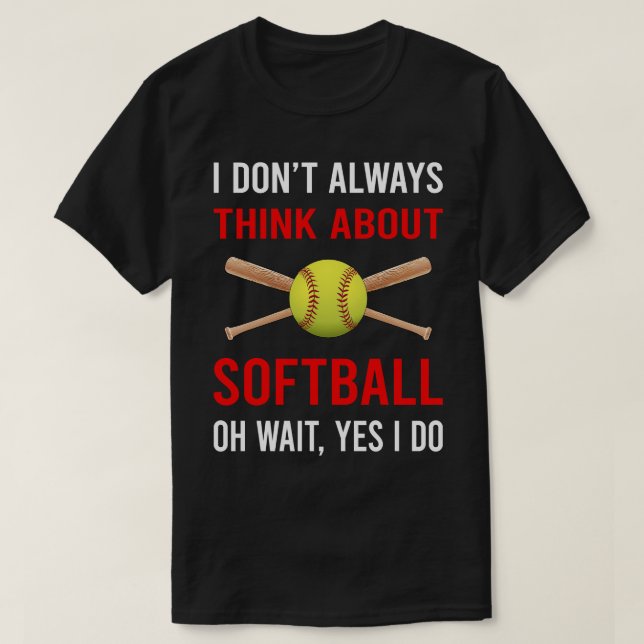 Think About Softball T-Shirt (Design Front)