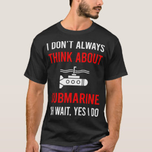Think About Submarine T-Shirt