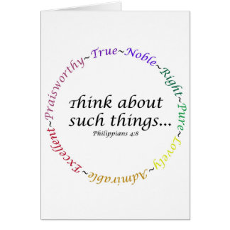Think about such things... Philippians 4:8 Cards
