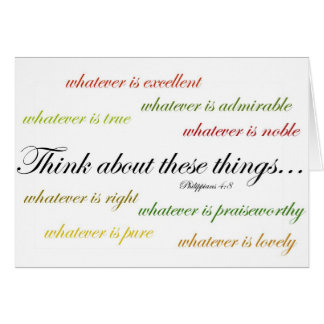Think about such things... Philippians 4:8 Cards