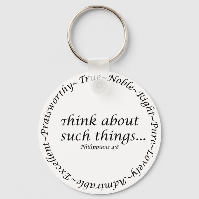 Think about such things... Philippians 4:8 Keychain (Front)