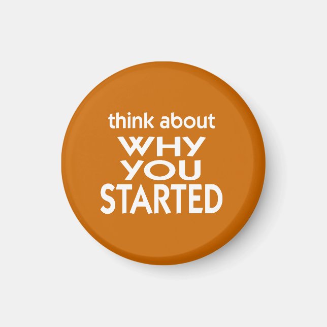 Think About Why You Started fitness slogan Magnet (Front)