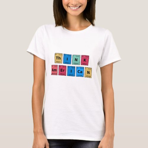 Think American Periodic Table T_Shirt