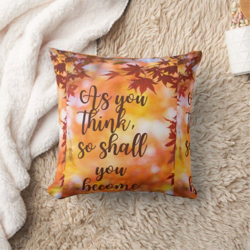 Think And Become _ Positive Message Throw Pillow