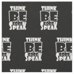 Think Before Speak Fabric