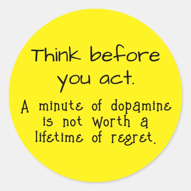 Think before you act classic round sticker (Front)