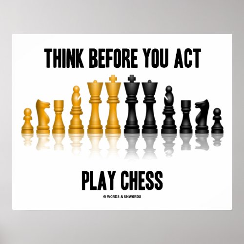 Think Before You Act Play Chess Reflective Chess Poster