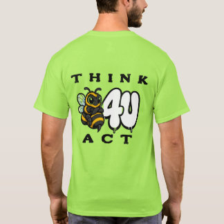 Think Before You Act T-Shirt