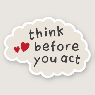 Think before you act text on brain sticker