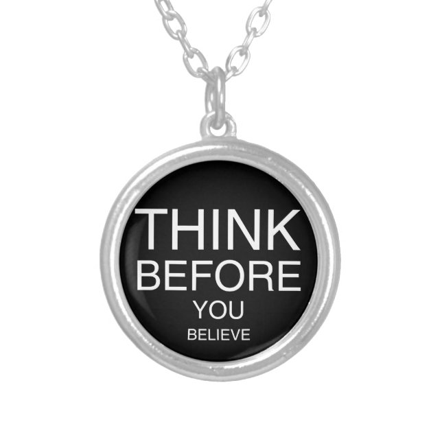 Think Before You Believe (Black) Silver Plated Necklace (Front)