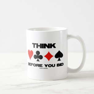 Think Before You Bid (Card Suits Duplicate Bridge) Coffee Mug