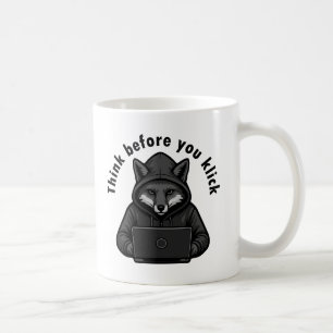Think before you click - Cyber Security Coffee Mug