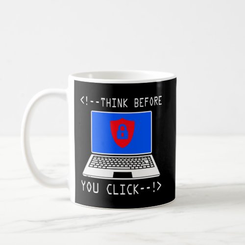 Think Before You Click Cybersecurity Awareness Gif Coffee Mug