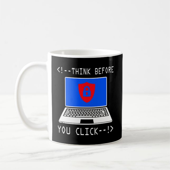 Think Before You Click Cybersecurity Awareness Gif Coffee Mug (Left)