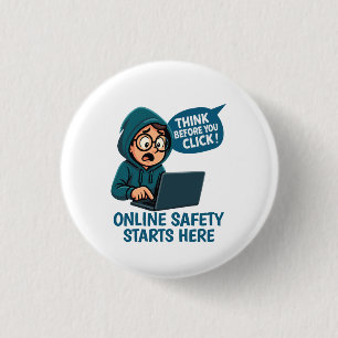 Think Before You Click - Online Safety Awareness Button