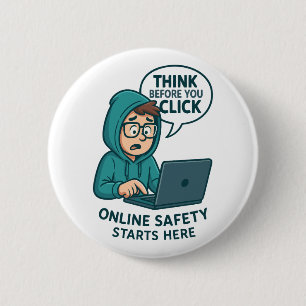 Think Before You Click - Online Safety Awareness Button