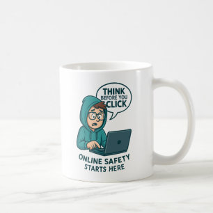 Think Before You Click - Online Safety Awareness Coffee Mug