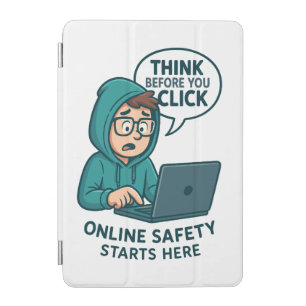Think Before You Click - Online Safety Awareness iPad Mini Cover