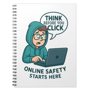 Think Before You Click - Online Safety Awareness Notebook