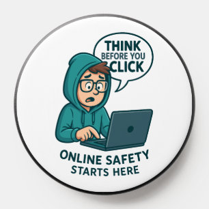 Think Before You Click - Online Safety Awareness PopSocket