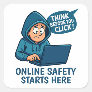 Think Before You Click - Online Safety Awareness Square Sticker
