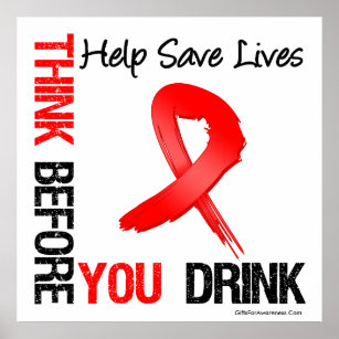 Think Before You Drink - Help Save Lives Poster