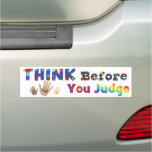 Think Before You Judge Car Magnet at Zazzle