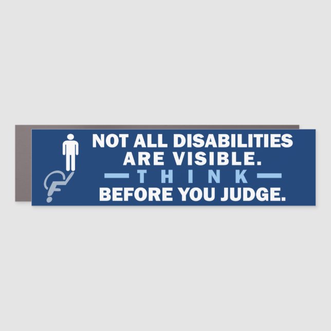 Think Before You Judge Invisible Disability Bumper Car Magnet (Front)